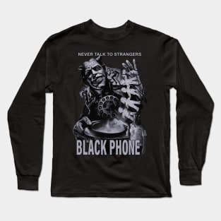 The Black Phone. Never Talk To Strangers. Long Sleeve T-Shirt